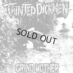 画像1: TAINTED DICKMEN / Grind mother (cd) Self 