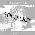 DESERVE TO DIE / demo 2015 (cdr) Self