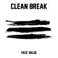 CLEAN BREAK / Face value (7ep) Straight & alert