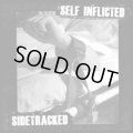 SELF INFLICTED, SIDETRACKED / split (7ep) Deep six 