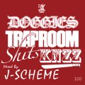 DOGGIES / Trap room shit$ KNZZ mixed by J-SCHEME (cd) Doggies