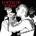 YOUTH OF TODAY / Can't close my eyes (cd)(Lp) Revelation