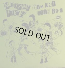 画像1: TOM AND BOOT BOYS, MUTANT ITCH / split (7ep) Pogo77 