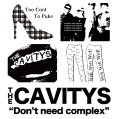 THE CAVITYS / Don't need complex (cd) I hate smoke