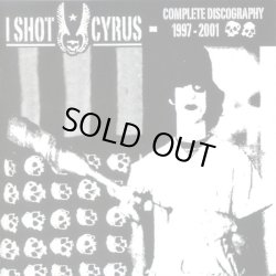 画像1: I SHOT CYRUS / Complete discography 1997-2001 (cd) Refuse