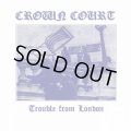 CROWN COURT / Trouble from london (7ep) Contra 