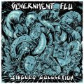 GOVERNMENT FLU / Singles collection (Lp) Refuse 