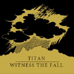 画像1: TITAN, WITNESS THE FALL / split (cd) MarK my words   