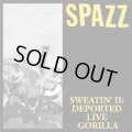 SPAZZ / Sweatin' II : Deported live gorilla (cd) Tankcrimes  
