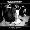BURIED ALIVE / Watchmen sessions (7ep) Triple-B