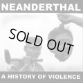 NEANDERTHAL / A history of violence (12") Deep six