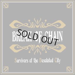 画像1: BREAK OF CHAIN / Survivors of the desolated city (cd) Self 