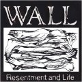 WALL / Resentment and life (cd) crew for life 