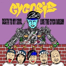 画像1: CYCOSIS / Death to my soul,live the cyco dream (cd) Hardcore kitchen
