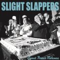 SLIGHT SLAPPERS / Sweet power violence (cd) Break the records