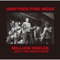 ANOTHER FINE MESS / Million smiles...and a few smiles more (2cd) Fixing a hole 