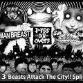 MAN BREAST, piss all overs, SUN CHILDREN SUN / 3way split -3 Beasts attack the city!!- (cd) Novembre 