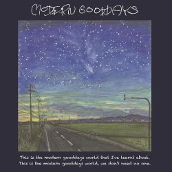 画像1: MODERN GOODDAYS / This is the modern gooddays world that I've learnt about. this is the modern gooddays world, we don't need no one (cd) Fixing a hole