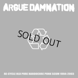 画像1: ARGUE DAMNATION / Re-cycle old pure hardcore punk scum 1994-2003 (cd) MCR company 