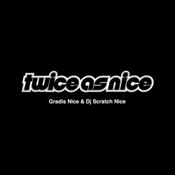 画像1: GRADIS NICE & DJ SCRATCH NICE / Twice as nice (cd) Self
