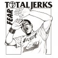 TOTAL JERKS / Fear (cd) Break the records  