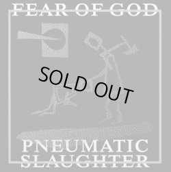 画像1: FEAR OF GOD / Pneumatic slaughter - extended version (picture Lp) F.o.a.d 
