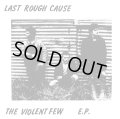 LAST ROUGH CAUSE / The violent few (7ep) No plan 