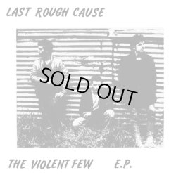 画像1: LAST ROUGH CAUSE / The violent few (7ep) No plan 