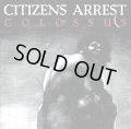   CITIZENS ARREST / Colossus (cd) Crew for life 