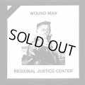 REGIONAL JUSTICE CENTER, WOUND MAN / split (7ep) Atomic action!