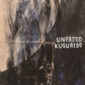 unfaded, KUGURIDO / split (7ep) Break the records