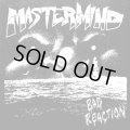MASTERMIND / Bad reaction (7ep) Quality control hq  
