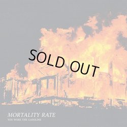 画像1: MORTALITY RATE / You were the gasoline (7ep) Isolation