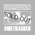 SIDETRACKED, SUPPRESSION / split (7ep) To live a lie 