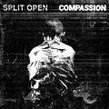  SPLIT OPEN, COMPASSION / split (Lp) Rsr 