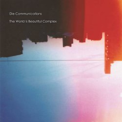 画像1: DIE COMMUNICATIONS / The world is beautiful complex (cd) Fixing a hole  