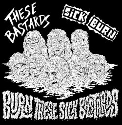 画像1: SICK BURN, THESE BASTARDS / split -Burn these sick bastards- (7ep) Alimentary music