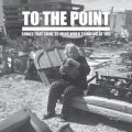 TO THE POINT / Songs that come to mind when thinking of you (cd) Bones brigade  