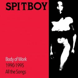 画像1:  SPITBOY / Body of work 1990-1995 complete discography (2Lp) Don giovanni  