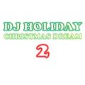  DJ HOLIDAY / Christmas dream 2 (cdr)