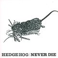   HEDGE HOG / Never die (Lp) F.o.a.d 