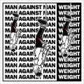 MAN AGAINST MAN, WEIGHT / Split (7ep+cd) Impulse 