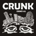CRUNK / Demo 02 (cd) Break the records 