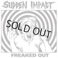  SUDDEN IMPACT / Freaked out (7ep) Supreme echo 