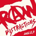 RAW DISTRACTIONS / 2022 e.p. (7ep) Pogo77 