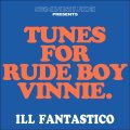   ILL FANTASTICO / Tunes for rude boy vinnie (cd) Wdsounds  