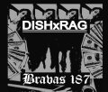 DISHxRAG, BRAVAS 187 / Split (cd) Self  