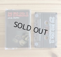 画像1: THE BAD LUCK 13 RIOT EXTRAVAGANZA / We kill children (tape) Death farm  