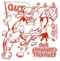 O.U.T / Our unwanted troubles (7ep) Crew for life 