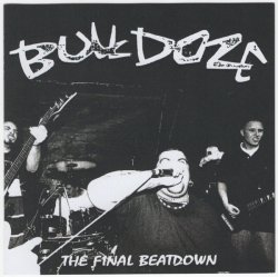 画像1: BULLDOZE / The Final Beatdown (cd)(Lp) Daze/Street of hate/Triple-B 